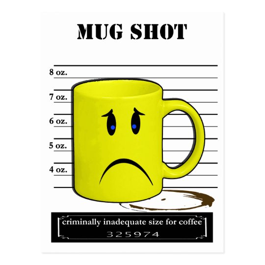 Mug Shot Coffee Mug Cup Cartoon Meme Postcard Zazzle Com