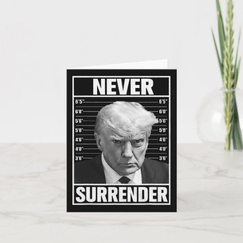 Mug Shot _ Donald Trump Mug Shot _ Never Surrender Card