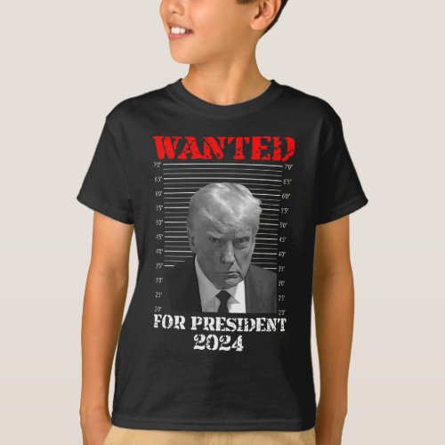 Mug Shot _ Donald Trump Mug Shot Wanted For Presid T_Shirt