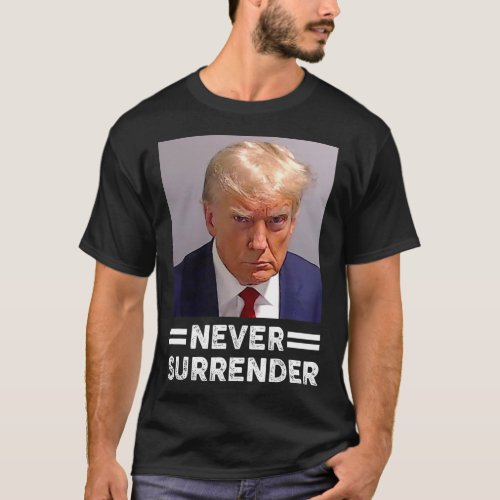 Mug Shot Never Surrender Trump Vote 2024  T_Shirt