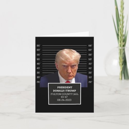 Mug Shot President Donald J Trump Mugshot 2023 Fun Card