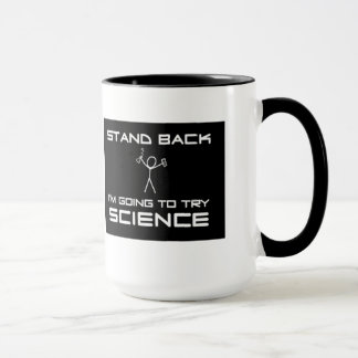 Mug Stand Back… try science