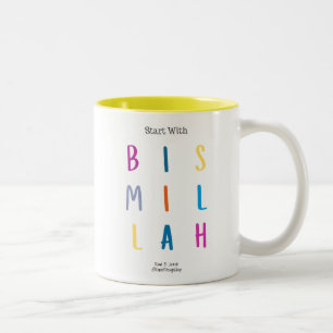 Mug - Start with Bismillah - 11 oz