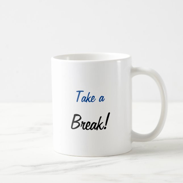 Mug Take A Break (Right)
