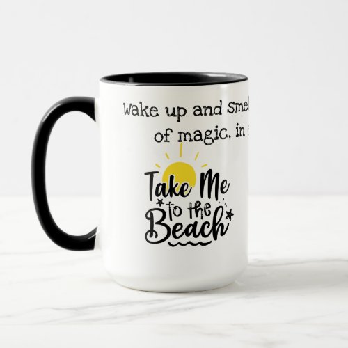 Mug Take Me To The Beach With Custom Phrase