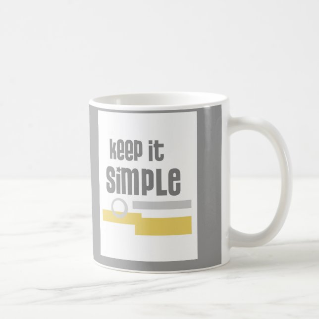 mug text design Keep It Simple gray and white (Right)