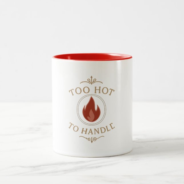 Mug - Too Hot To Handle (Center)