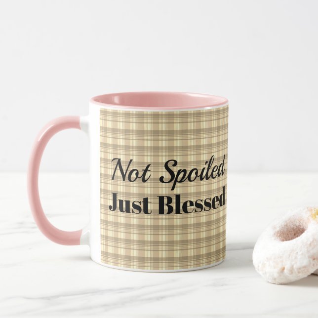 Mug-Two Tone-Tan Plaid-Not Spoiled Just Blessed Mug (With Donut)