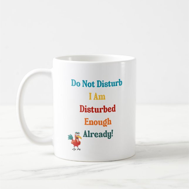Mug with funny colorful quote and picture. (Left)