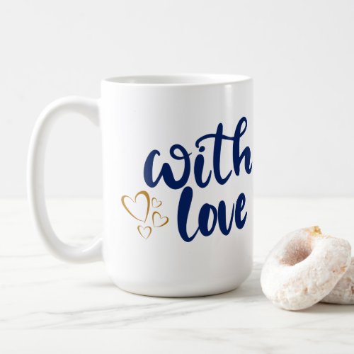 Mug With LoveCoffee MugGift Father Mother day