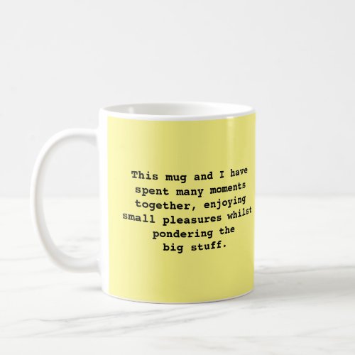 Mug With Simple Philosophical Phrase