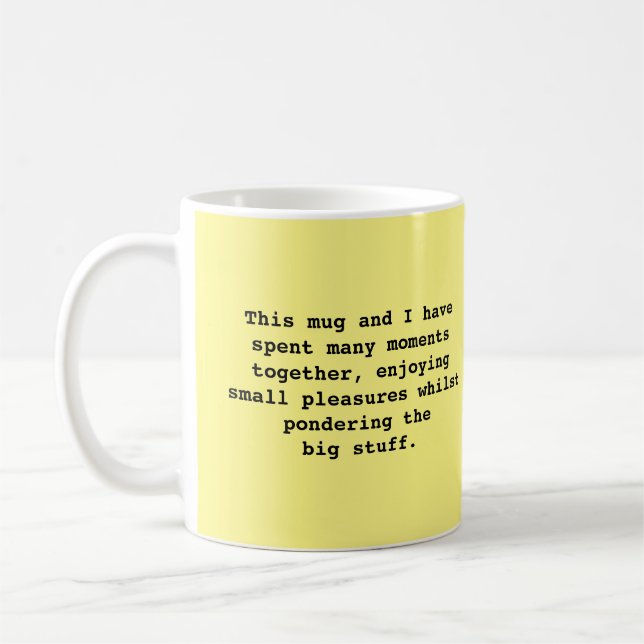 Mug With Simple Philosophical Phrase (Left)