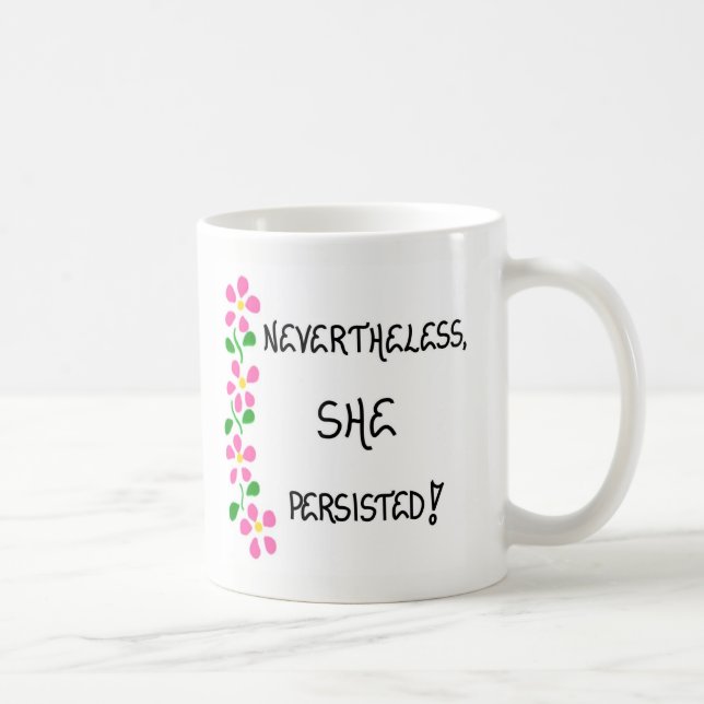 Mug - Women - Nevertheless She Persisted (Right)