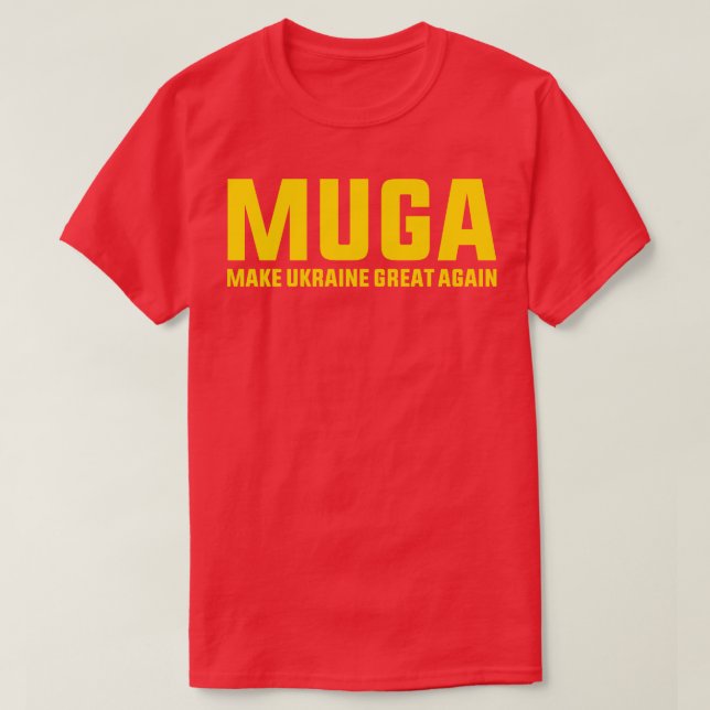 MUGA Make Ukraine Great Again Support Funny Saying T-Shirt (Design Front)