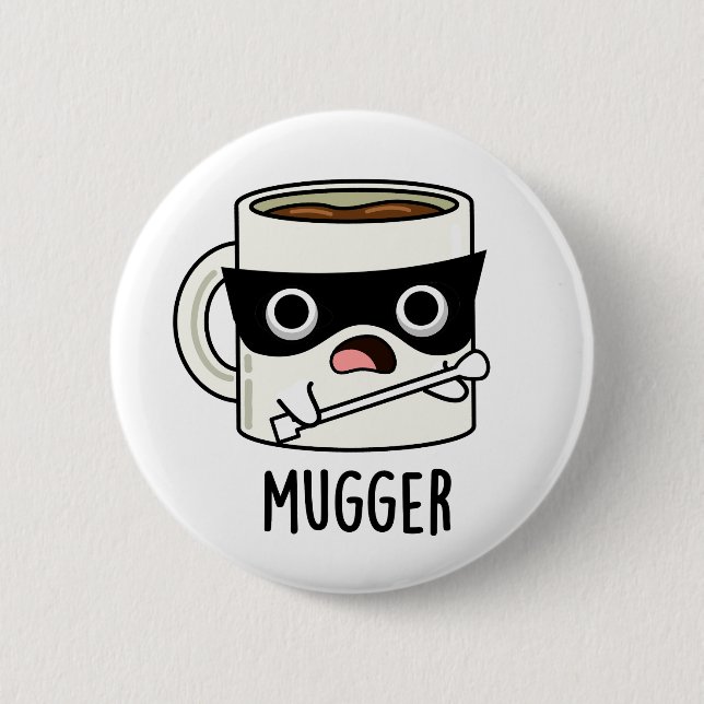 Mugger Funny Mug Puns  Button (Front)