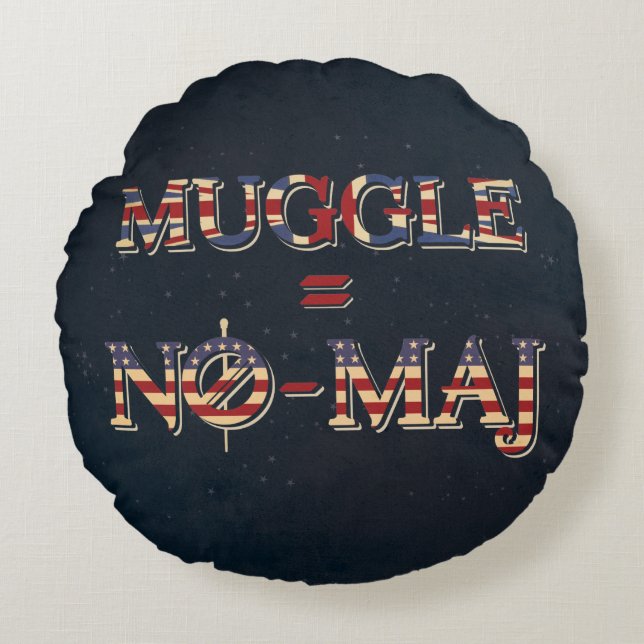 MUGGLE™ = NO-MAJ™ ROUND PILLOW (Front)