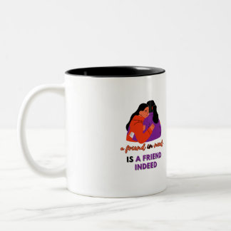 mugs A friend needs a female friend