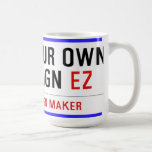 make your own street sign  Mugs and Steins