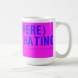 (Bre was here) ave. stop hating  Mugs and Steins