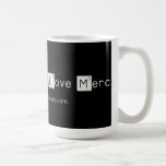 Keep Calm and Love Mercy   Mugs and Steins