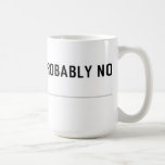 Possibly yes, probably not  Street  Mugs and Steins