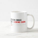 SOUTHERN SWAG Street  Mugs (front & back)