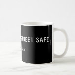 Street Safe  Mugs (front & back)
