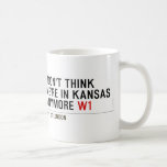 I don't think We're in Kansas anymore  Mugs (front & back)