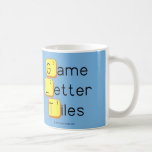 Game
 Letter
 Tiles  Mugs (front & back)