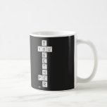    T
 YOU
    G
    E
    T
    H
 ME
    R  Mugs (front & back)