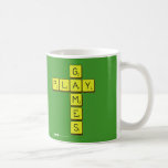       G
 PLAY
       M
       E
       S  Mugs (front & back)
