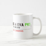 idy 4 eva  Mugs (front & back)