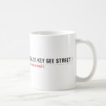 Kgauza Key Gee Street  Mugs (front & back)