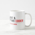 MERT B. SFTWR  Mugs (front & back)