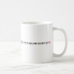 Quite well adjusted and living her best life  Mugs (front & back)