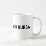 MOD BURSA  Mugs (front & back)