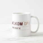 Welkom  Mugs (front & back)