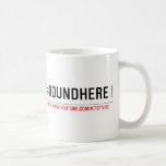 #roundhere  Mugs (front & back)