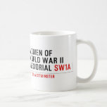women of world war II memorial  Mugs (front & back)