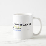 59 STR RENAISSIANCE SQ SIGN  Mugs (front & back)