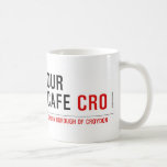 our cafe  Mugs (front & back)