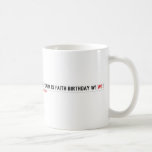 Keep calm is Faith birthday w1  Mugs (front & back)