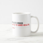  Say no to drugs   Mugs (front & back)