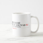 Your Name Street anuvab  Mugs (front & back)