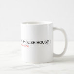 The English HOUSE  Mugs (front & back)