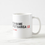 Your Name StreetBariga  Mugs (front & back)