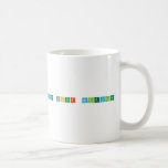 Love your molecules  Mugs (front & back)