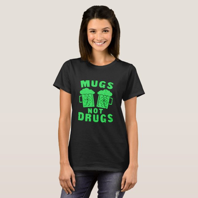 Mugs Not Drugs St. Patrick's Day Tee (Front Full)