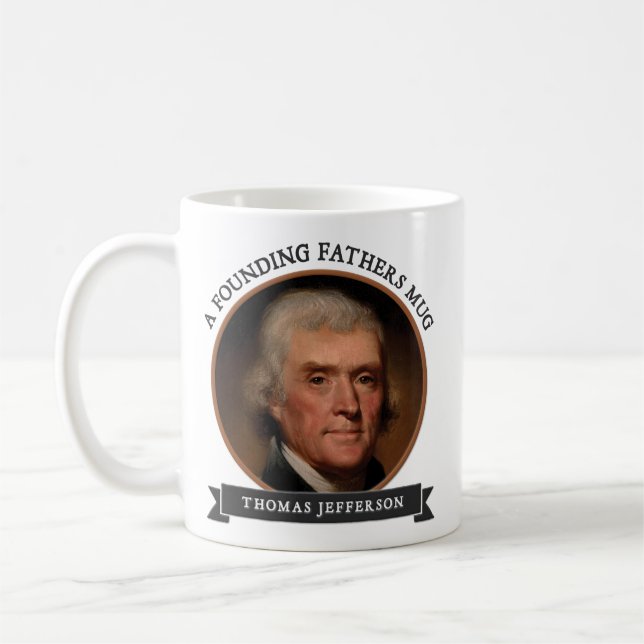 Mugs of the Founding Fathers: Thomas Jefferson (Left)