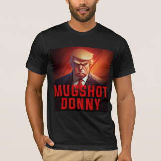 Mugshot Donny T-Shirt